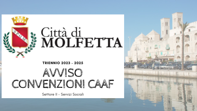 Avviso di Convenzionamento Caaf con il Comune di Molfetta triennio 2023-2025