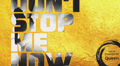 Don’t  Stop  Me  Now. Il Musical                                       ...