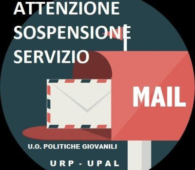 Avviso agli utenti - Sospensione del servizio mail  dal 03 al 14 agosto 2020 ...